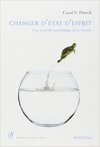 Changer d'état d'esprit, de Carol Dweck