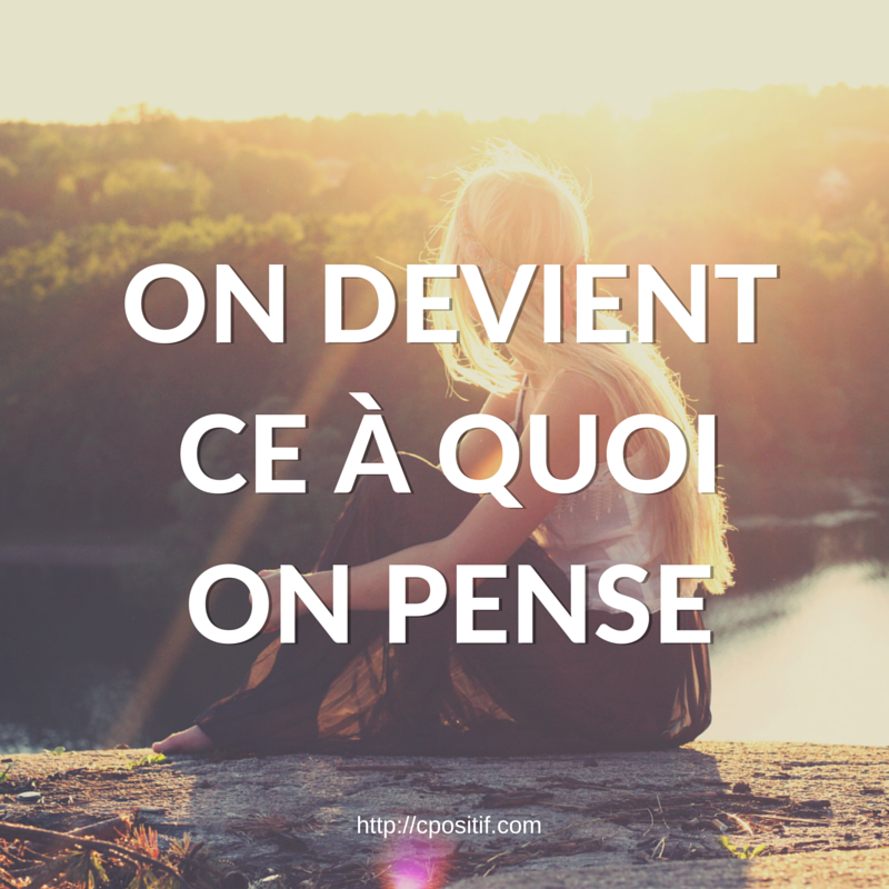 On devient ce à quoi on pense