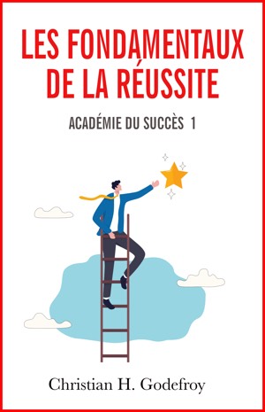 Couverture Tome 1 Académie du succès Christian H. Godefroy