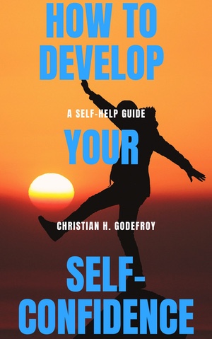 Free ebook How to Develop Your Self-Confidence