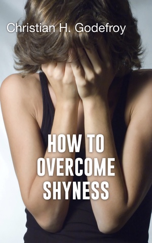 Free ebook How to Overcome Shyness